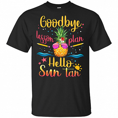 Goodbye Lesson Plan Hello Sun Tan T-Shirt