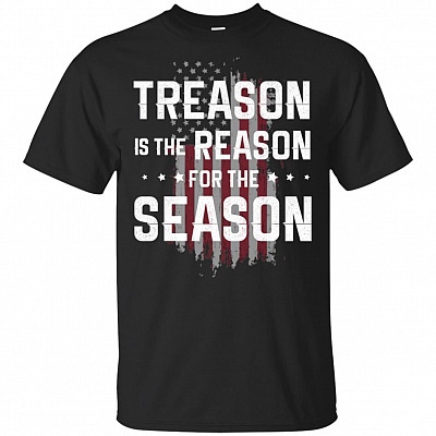 Treason Is The Reason For The Season American T-Shirt