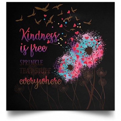 Alternative view of Kindness is Free Sprinkle That Stuff Everywhere Unframed Poster