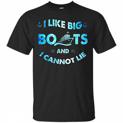 I Like Big Boats and I Can Not Lie T-Shirt - Funny Cruise Gift Shirt