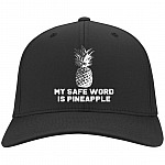 My Safe Word Is Pineapple Twill Cap - High-Profile Snapback Hat - Trucker Hat - Beanie - Knit Cap