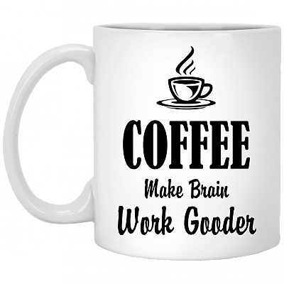 Coffee Make Brain Work Gooder Ceramic Coffee Mug - Beer Stein -Water Bottle - Color Changing Mug