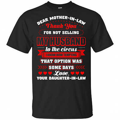 Dear Mother-In-Law Thank You For Not Selling My Husband To Circus T-Shirt - Your Daughter-In-Law Youth Shirt