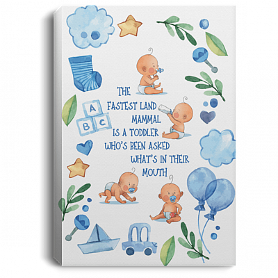The Fastest Land Mammal Is A Toddler Baby Boy Nursery Gallery Wrapped Framed Canvas - Unframed Poster - Home Decor Wall Art