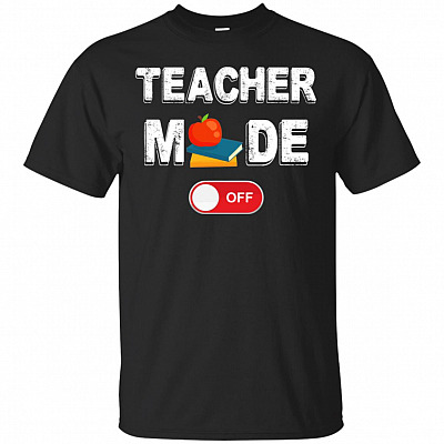 Teacher Mode Off T-Shirt - Funny Retirement Shirt Teacher