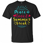 Peace Love And Summer Break T-Shirt