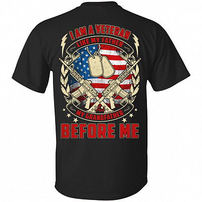 I-Am A Veteran Like My Father And My Grandfather Before Me Print On Back T-shirt - V-neck Tee