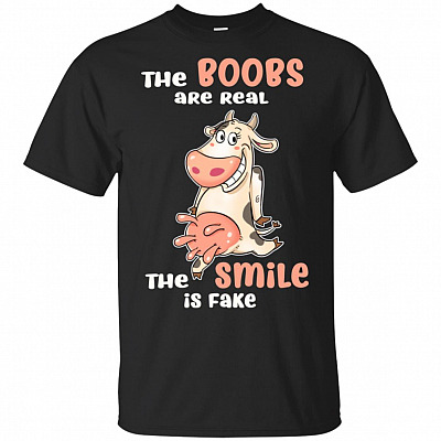 The Boobs Are Real The Smile Is Fake Funny Heifer Cow T-shirt - V-neck Tee