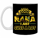 I'm A Good Nana I Just Cuss A Lot Flower Ceramic Coffee Mug - Beer Stein -Water Bottle - Color Changing Mug