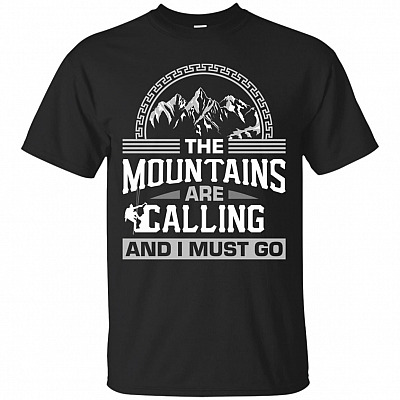 The Mountains Are Calling And I Must Go Shirt - The Best T-Shirts for Travel