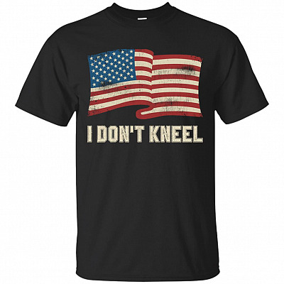 I Don't Kneel To The American Flag T-Shirt - Unique Military And Veterans Apparel