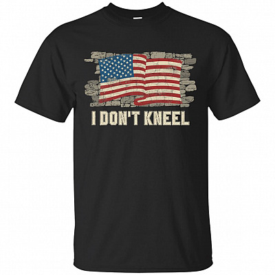 I Don't Kneel To The American Flag T-Shirt- Unique Military And Veterans Apparel #3