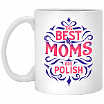 The Best Moms Are Polish Ceramic Coffee Mug - Beer Stein -Water Bottle - Color Changing Mug
