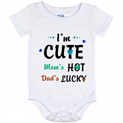 I'm Cute Mom's Hot Dad's Lucky Baby Onesie Shirt Bodysuit - Mother Father Day Saying Love Son Daughter Baby Onesie Shirt