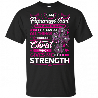 I Am Paparazzi Girl Independent Consultant I Can Do All Things Through Christ Who Gives Me Strengh T-Shirt