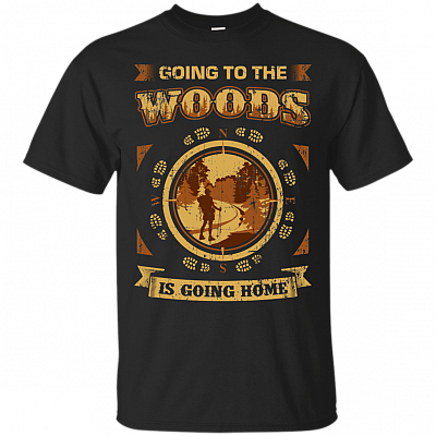 Going To The Woods Is Going Home Unisex T-Shirt