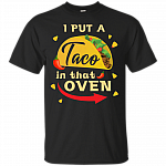 I Put A Taco In That Oven Pregnancy Announcement Cinco De Mayo T-Shirt