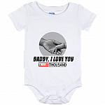 Daddy I Love You Three Thousand Baby Onesie Shirt - Dad I Love You 3000 Baby