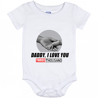 Daddy I Love You Three Thousand Baby Onesie Shirt - Dad I Love You 3000 Baby