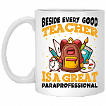 Beside Every Good Teacher Is A Great Paraprofessional Color Changing Coffee Mug - Travel Mug - Beer Stein