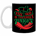 I Feel God In This Chili's Tonight Office Tea Ceramic Coffee Mug - Beer Stein -Water Bottle - Color Changing Mug