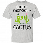Cacti Cact You T-Shirt - Funny Cactus Shirt