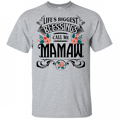 Life's Biggest Blessings Call Me Mamaw T-Shirt
