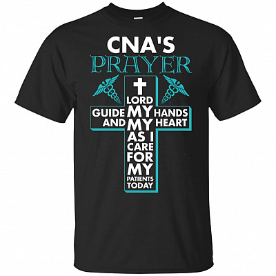 CNA's Prayer Lord Guide My Hands And My Heart T-Shirt - CNA Shirt