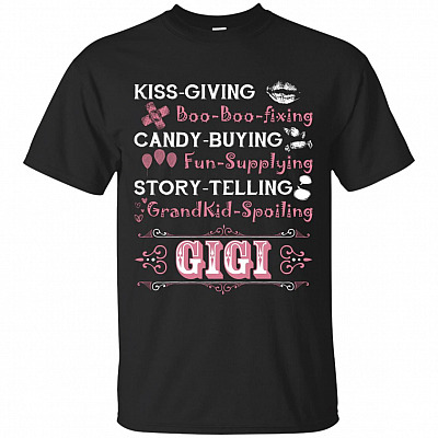 Gigi Kiss-Giving Boo-Boo-Fixing T-Shirt - I'm A Proud Gigi Shirt