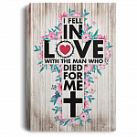 I Fell In Love With The Man Who Died For Me Gallery Wrapped Framed Canvas Prints - Unframed Poster - Home Decor Wall Art