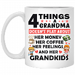 4 Things A Grandma Doesn't Play About Her Money Ceramic Coffee Mug - Beer Stein -Water Bottle - Color Changing Mug