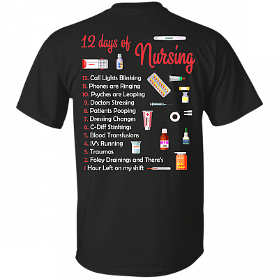 12 Days Of Nursing Call Lights Blinking Phones Are Ringing Print On Back T-Shirt