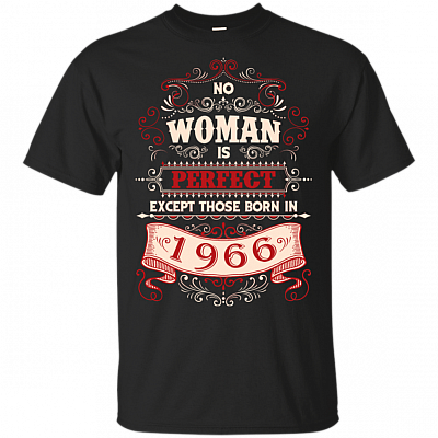 No Woman Is Perfect Except Those Born In 1966 T-Shirt - Birthday Gifts For Women