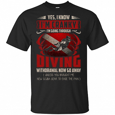 Im Going Through Diving Withdrawal Now-Go-Away T-Shirt - Funny Scuba-Diving Dive Flag Gift