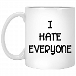 I Hate Everyone Tote Bag Ceramic Coffee Mug - Beer Stein -Water Bottle