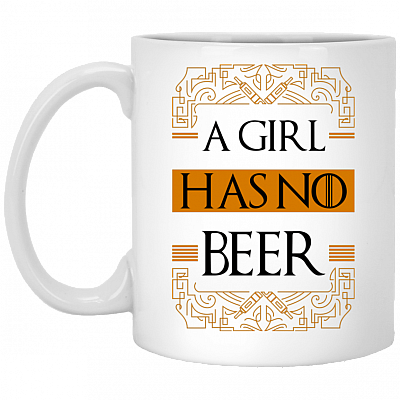 A Girl Has No Beer Funny Girl No Name Ceramic Coffee Mug - Beer Stein - Water Bottle - Color Changing Mug