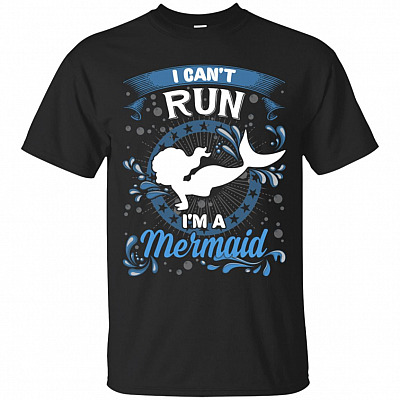 I Can't Run I'm A Mermaid T-Shirt - Mermaid Gifts For Women