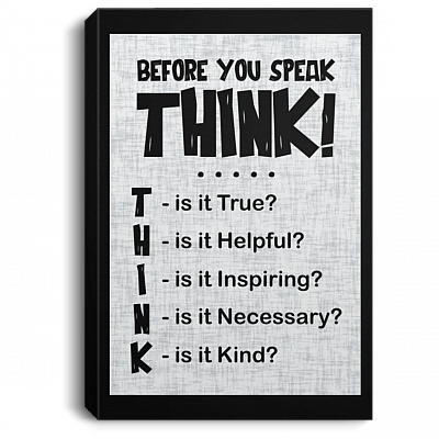 Alternative view of Before You Speak Think is It True is It Helpful is It Inspiring Gallery Wrapped Framed Canvas Prints - Unframed Poster - Home Decor Wall Art