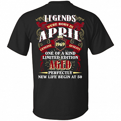Legends were Born in April 1969 T-Shirt