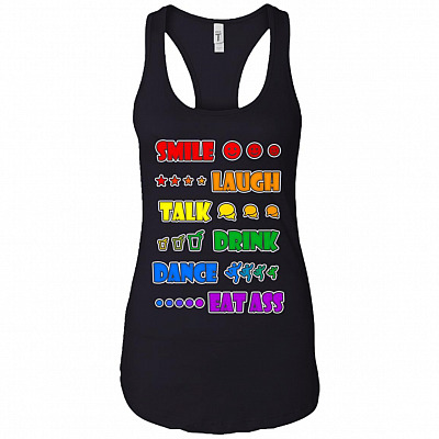 Smile Laugh Talk Drink Dance Eat Ass LGBT Cotton Tank Top Tee - Ladies Racerback Tank - Gay Pride Tank Top