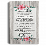 I Want You To Believe Deep In Your Heart Granddaughter Love Grandma Gallery Wrapped Framed Canvas Prints - Unframed Poster