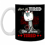 Ain't No Tired Like Nurse Tired Coffee Mug-Water Bottle-Color Changing Mug