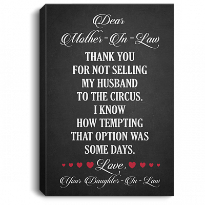 Dear Mother-In-Law Thank You For Not Selling My Husband Gallery Wrapped Framed Canvas Prints - Unframed Poster