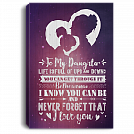 To My Daughter Life Is Full Of Ups And Downs Gallery Wrapped Framed Canvas Prints - Unframed Poster - Home Decor Wall Art #1