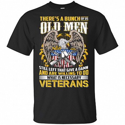 There's A Bunch Of Us Old Men Still Left That T-Shirt