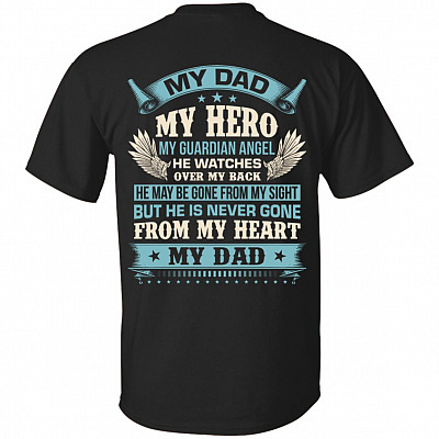 My Dad My Hero My Guardian Angel Print On Back T-Shirt