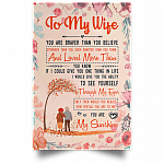To My Wife You Are Braver Than You Believe Gallery Wrapped Framed Canvas Prints - Unframed Poster - Home Decor Wall Art