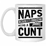 Naps Because It's Exhausting Being A Cunt Ceramic Coffee Mug - Beer Stein -Water Bottle - Color Changing Mug