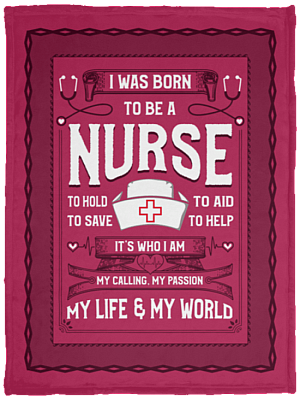 I Was Born To Be A Nurse Fleece Blanket - Premium Sherpa Blanket - Woven Blanket