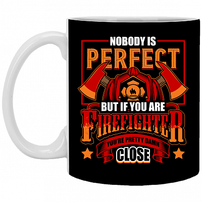 Nobody Is Perfect But If You Are Firefighter Ceramic Coffee Mug - Beer Stein -Water Bottle - Color Changing Mug